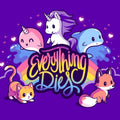 Everything Dies Unisex