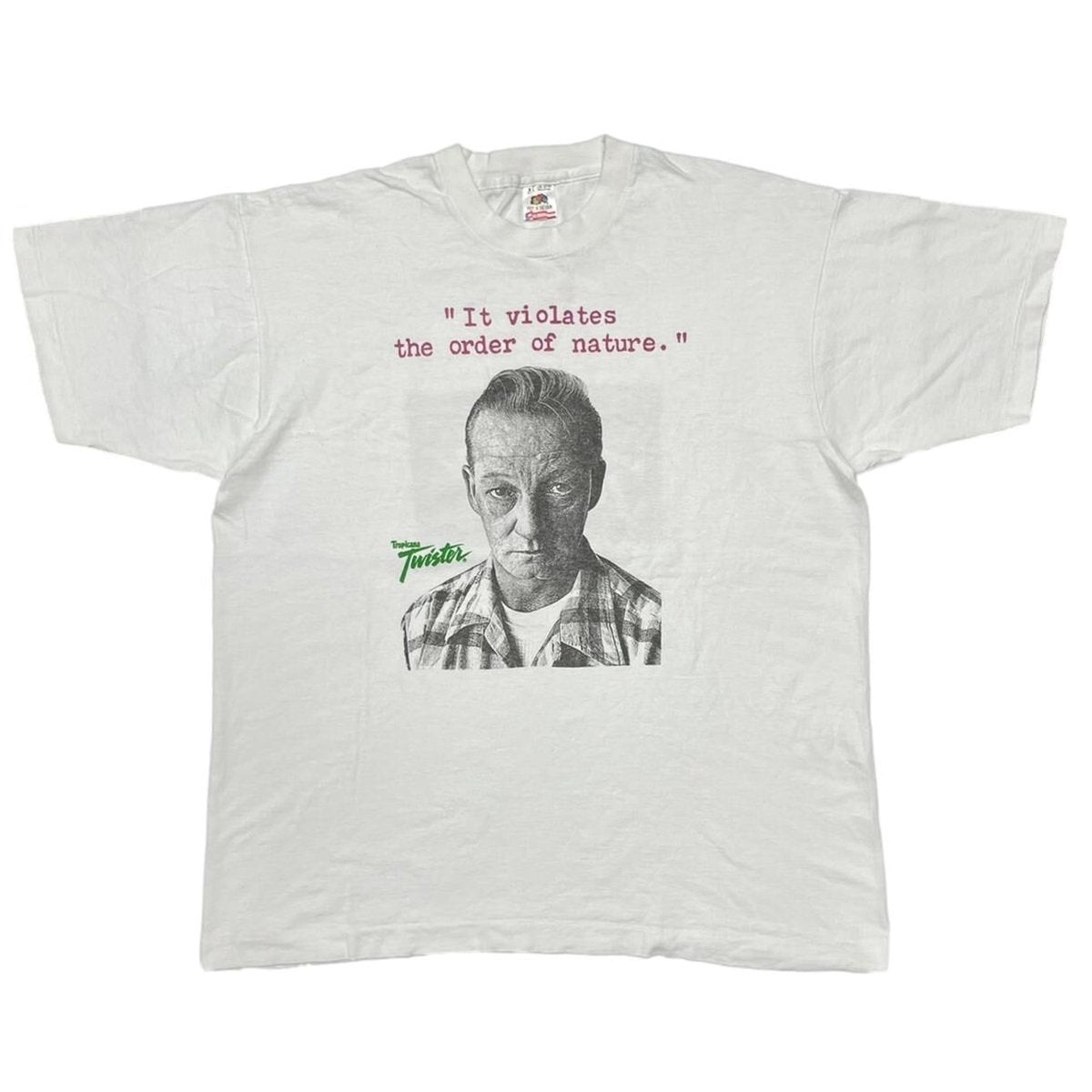 Tropicana TWISTER PORTRAIT "It violates the order of nature." WHITE FRUIT OF THE LOOM XL 0147
