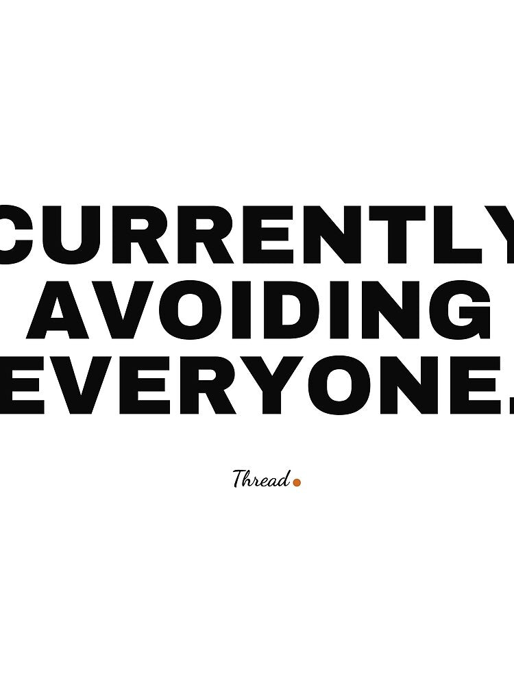 Currently Avoiding Everyone Funny Introvert Shirt | Social Battery Humor by ThreadFlowstud