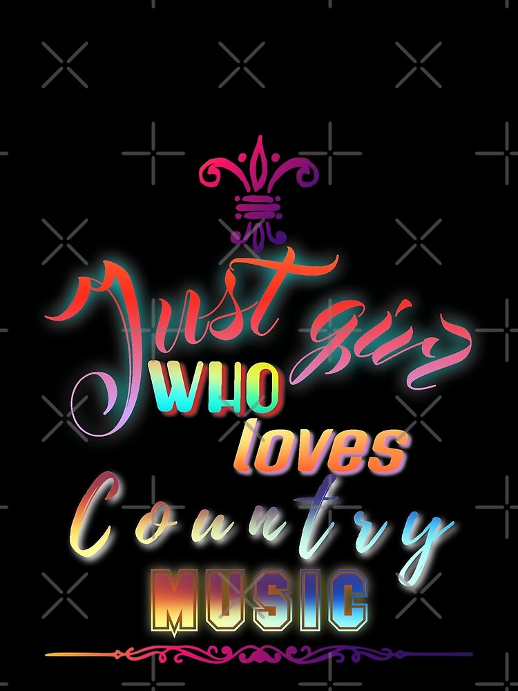 Just Girl Who Loves Country Music by GORLOG
