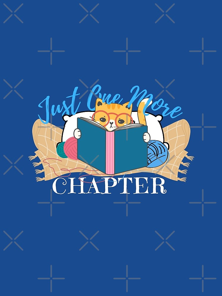 Just One More Chapter Cat Reading (blue) by Novelty-Shirts