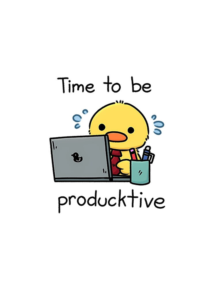 Time To Be Producktive by KammyBaleStore