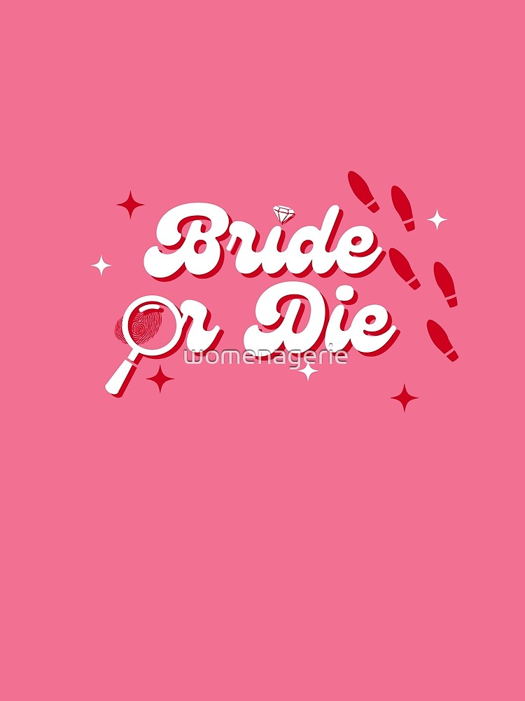 Bachelorette Murder Mystery Bride or Die by womenagerie