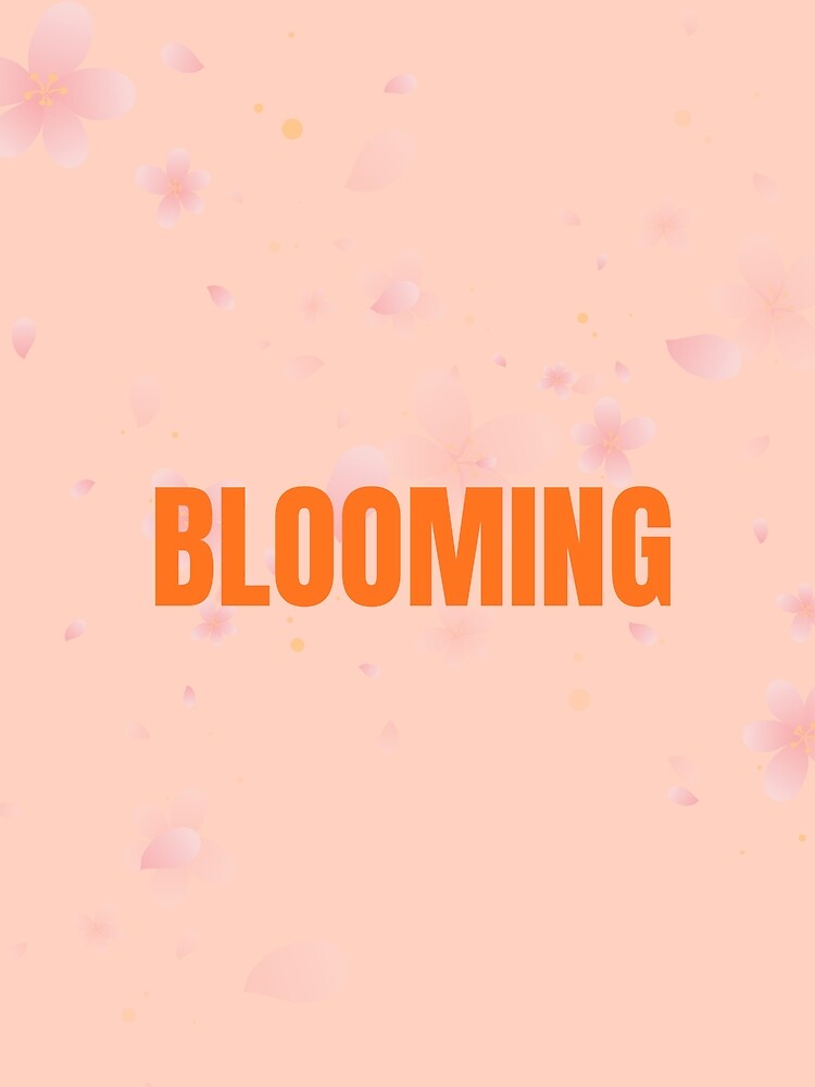 Blooming- soft feminine growth aesthetic inspirational design by Whabe