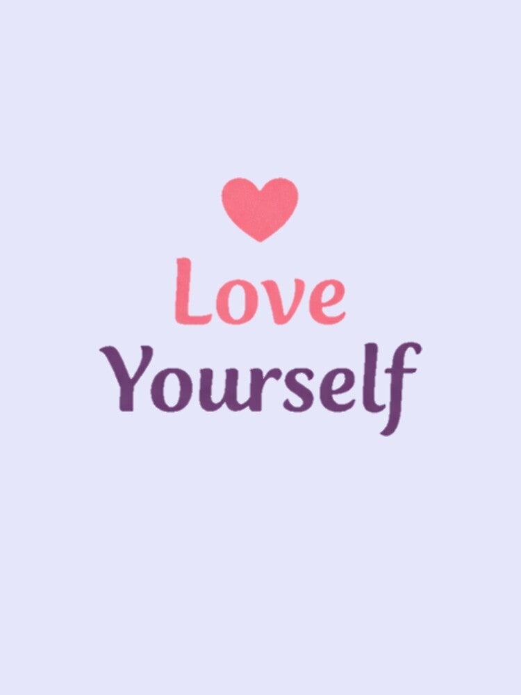 Love Yourself – Self Love Valentine Empowerment Quote by PunchDrop