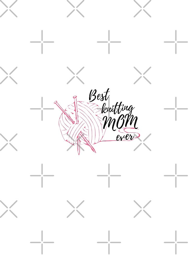 Best Knitting Mom Ever by Rsagur12