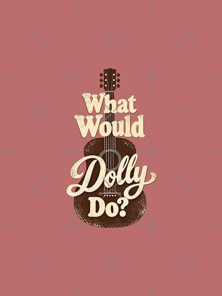 What Would Dolly Do by RamblingerArt