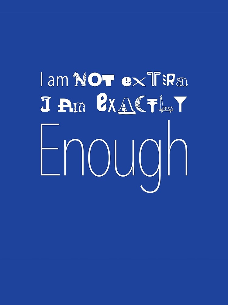 You are Enough by X-Styles
