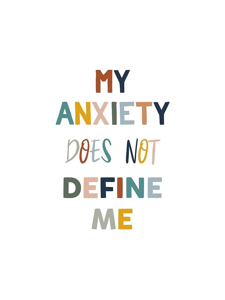 My anxiety does not define me by lightsaltdesign