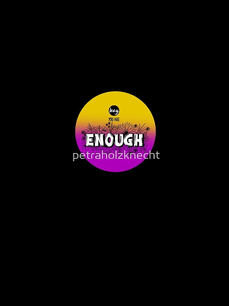 Hey You Are Enough - Button Design - Self-Love Quote - Pink Yellow White by petraholzknecht