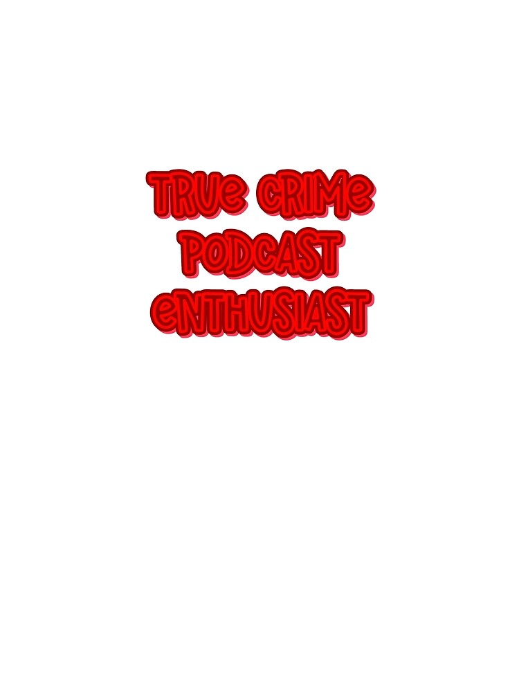 true crime podcast— by annagcrow