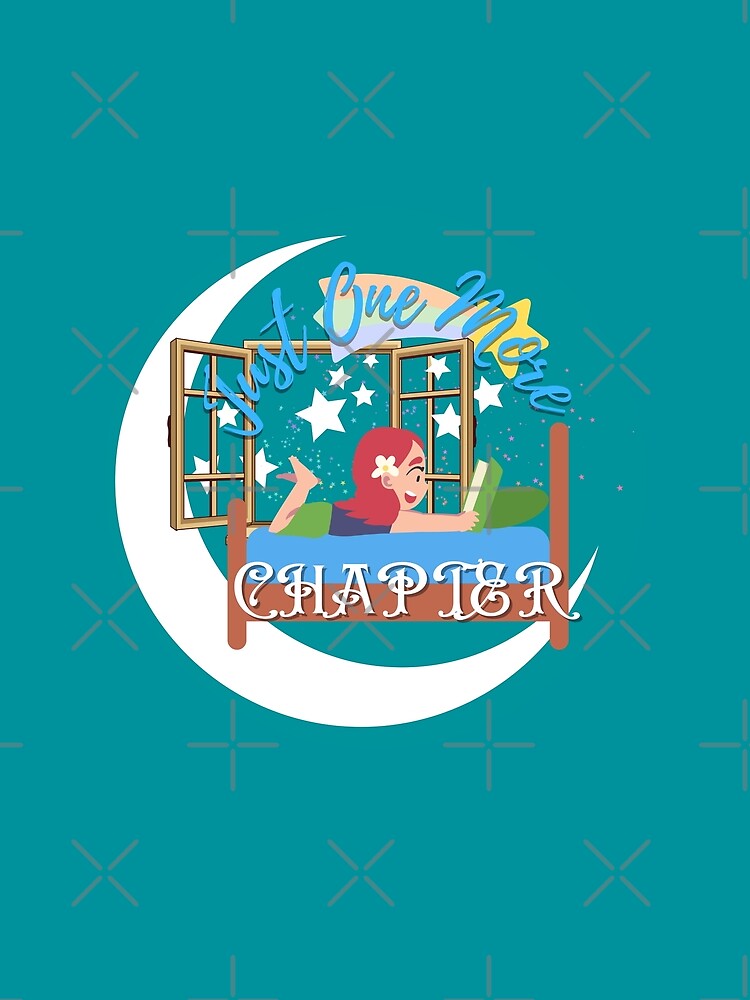 Just One More Chapter Girl Reading On Bed  (moon light blue) by Novelty-Shirts