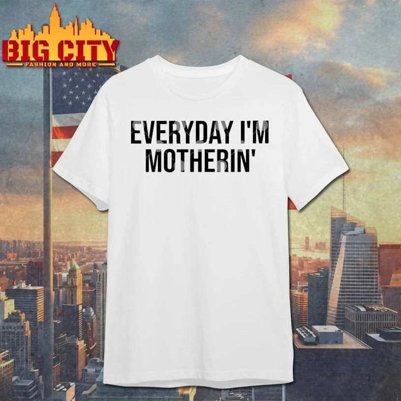 Official Everyday I’m Motherin Unisex
