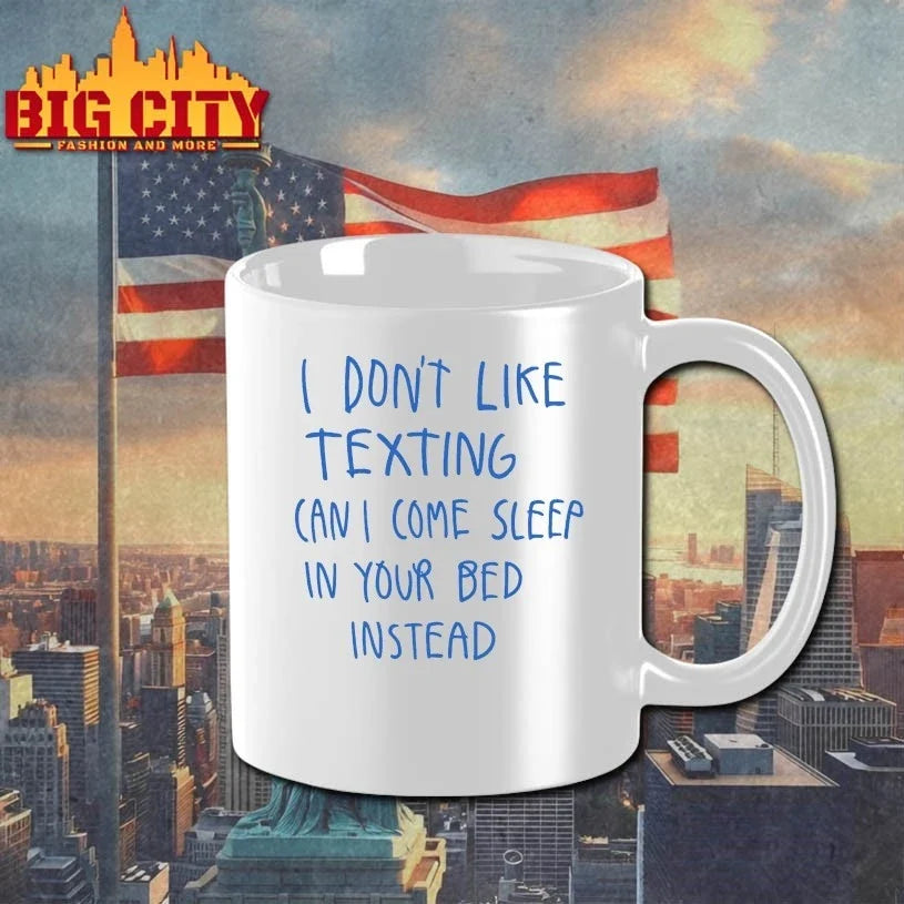 Official I Don’t Like Texting Can I Come Sleep In Your Bed Instead Unisex