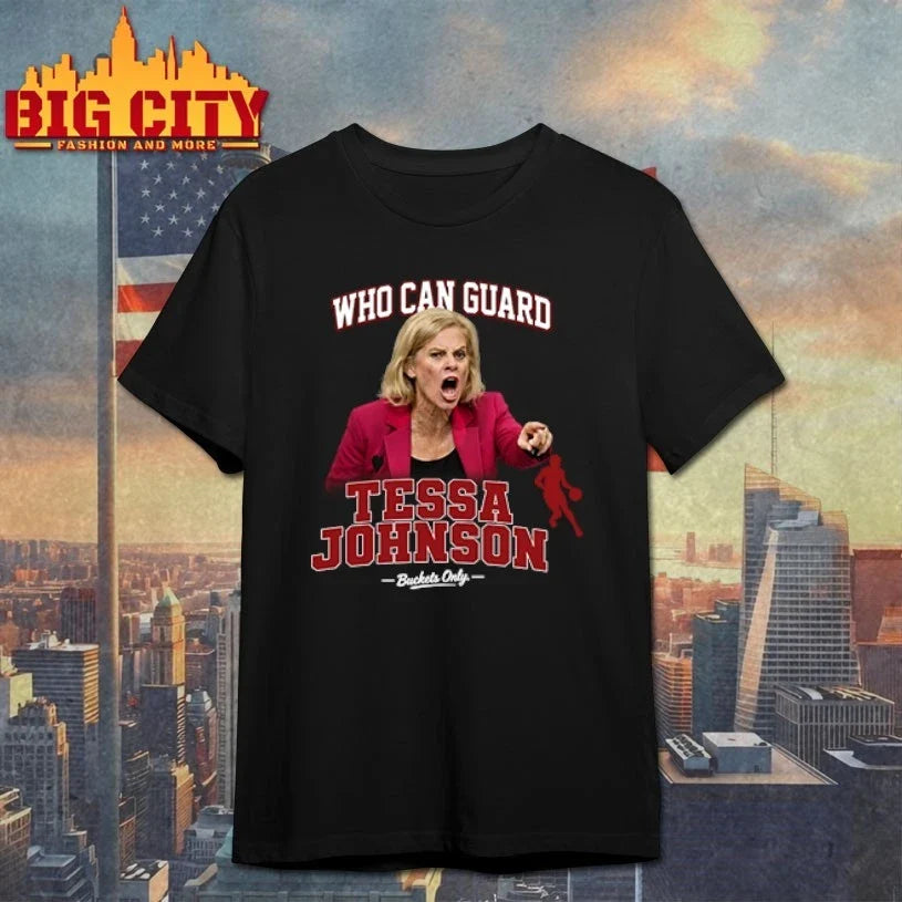 Official Kim Mulkey Who Can Guard Tessa Johnson Unisex