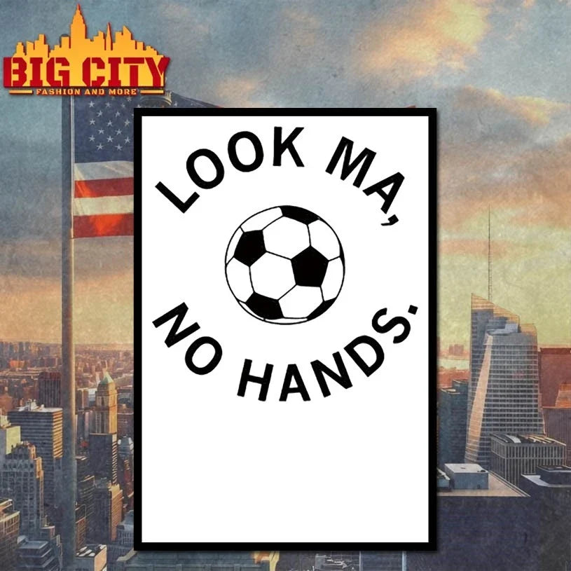 Official Look ma no hands soccer Unisex