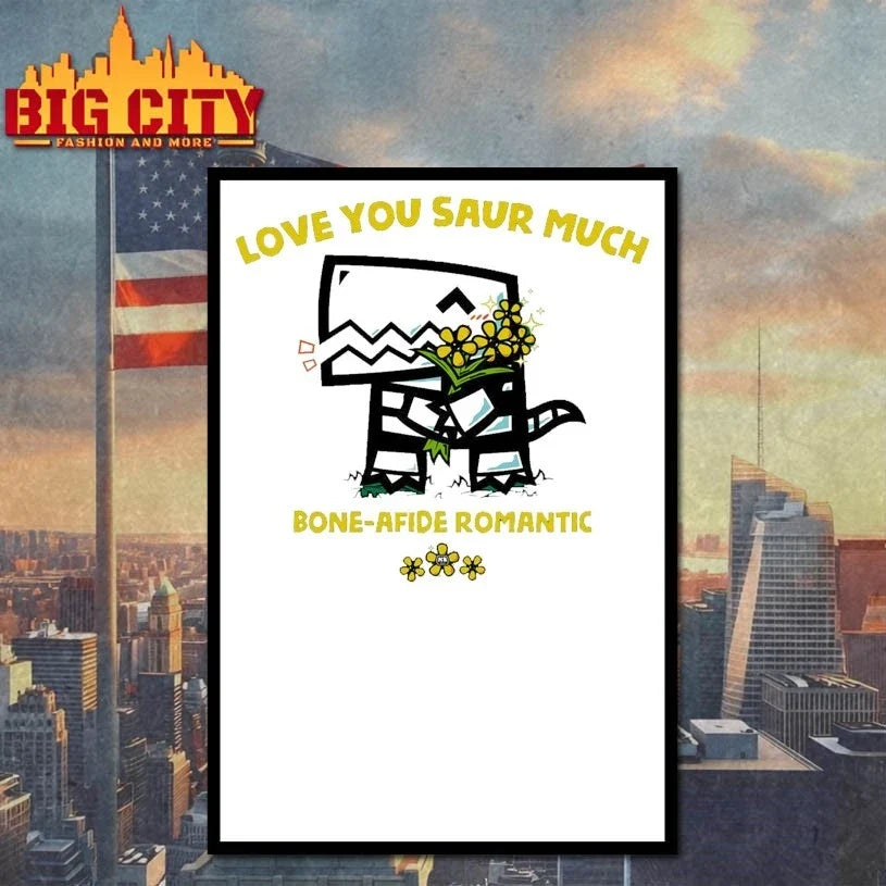 Official Love You Saur Much bone-afide romantic Unisex