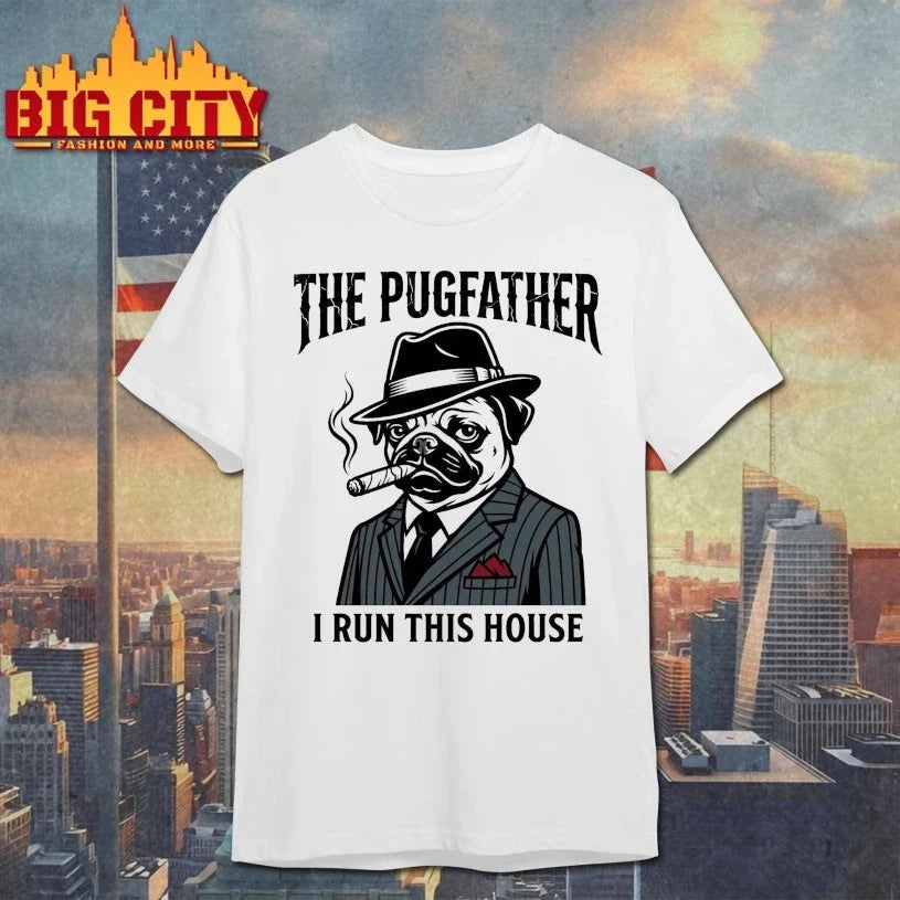 Official The Pugfather I run this house Unisex