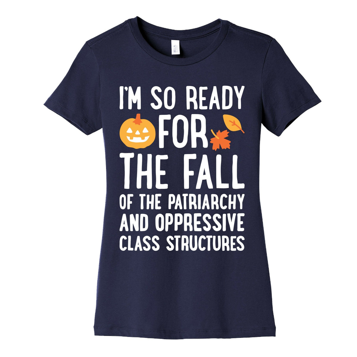 Im So Ready For The Fall Womens Cotton Tee Unisex