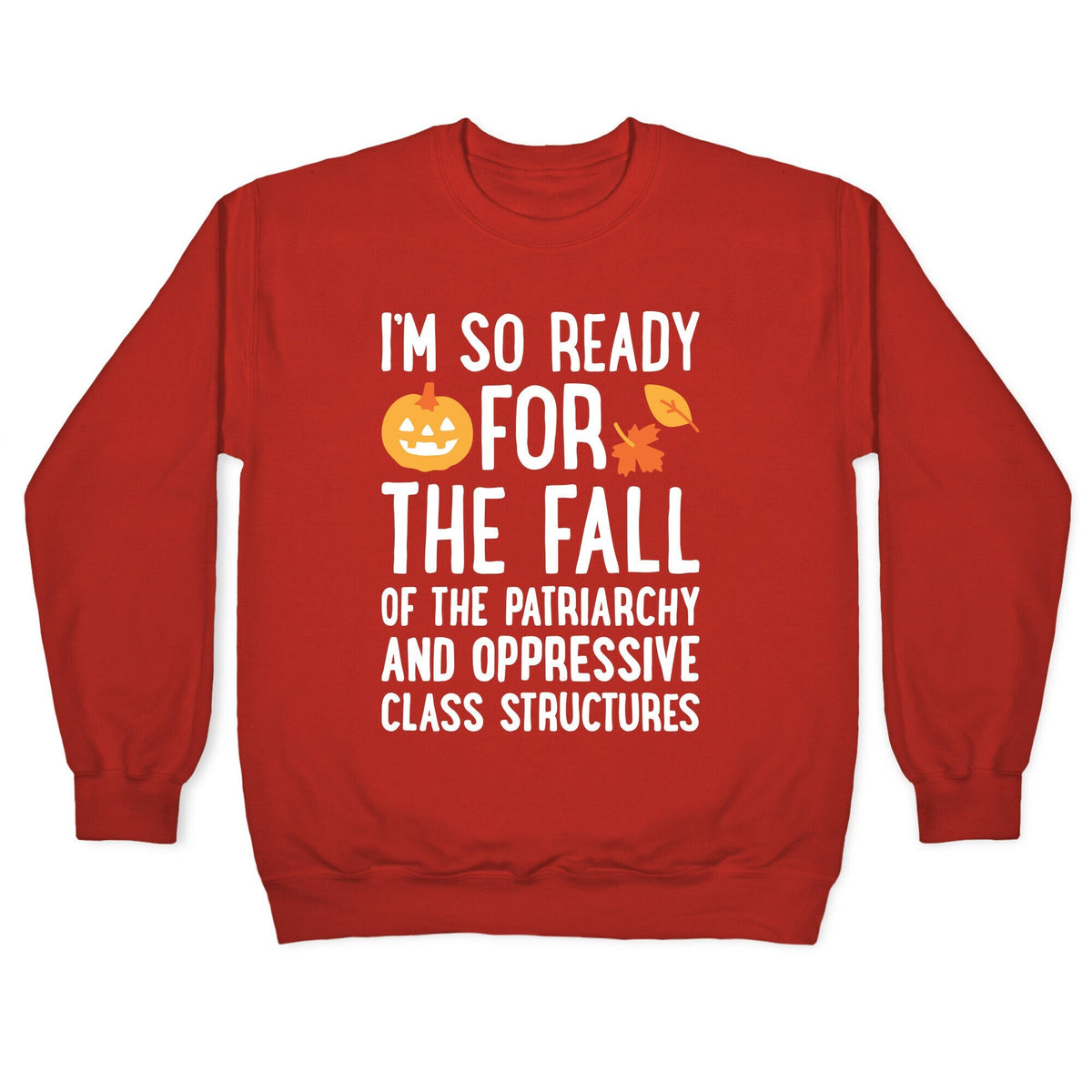 Im So Ready For The Fall Crewneck Unisex