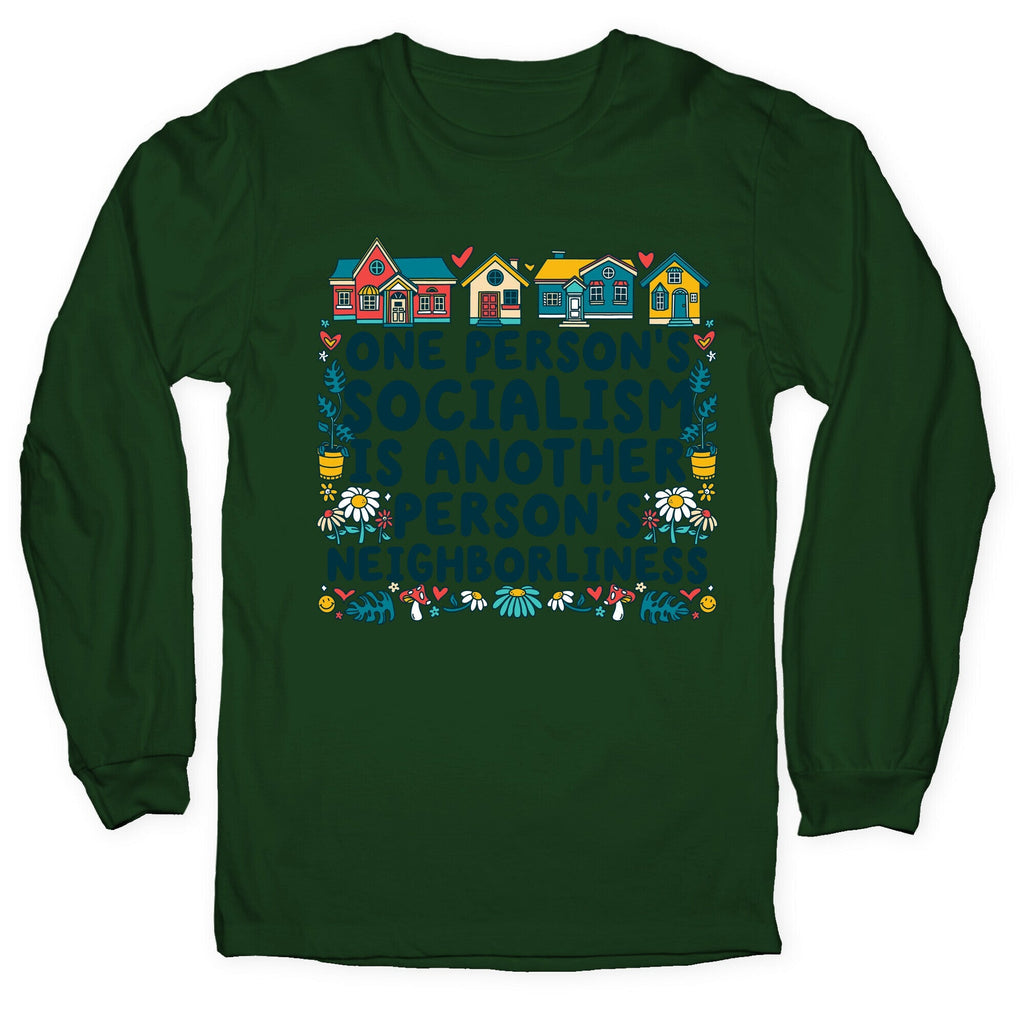 One Persons Socialism is Another Persons Neighborliness Tim Walz Longsleeve Tee Unisex