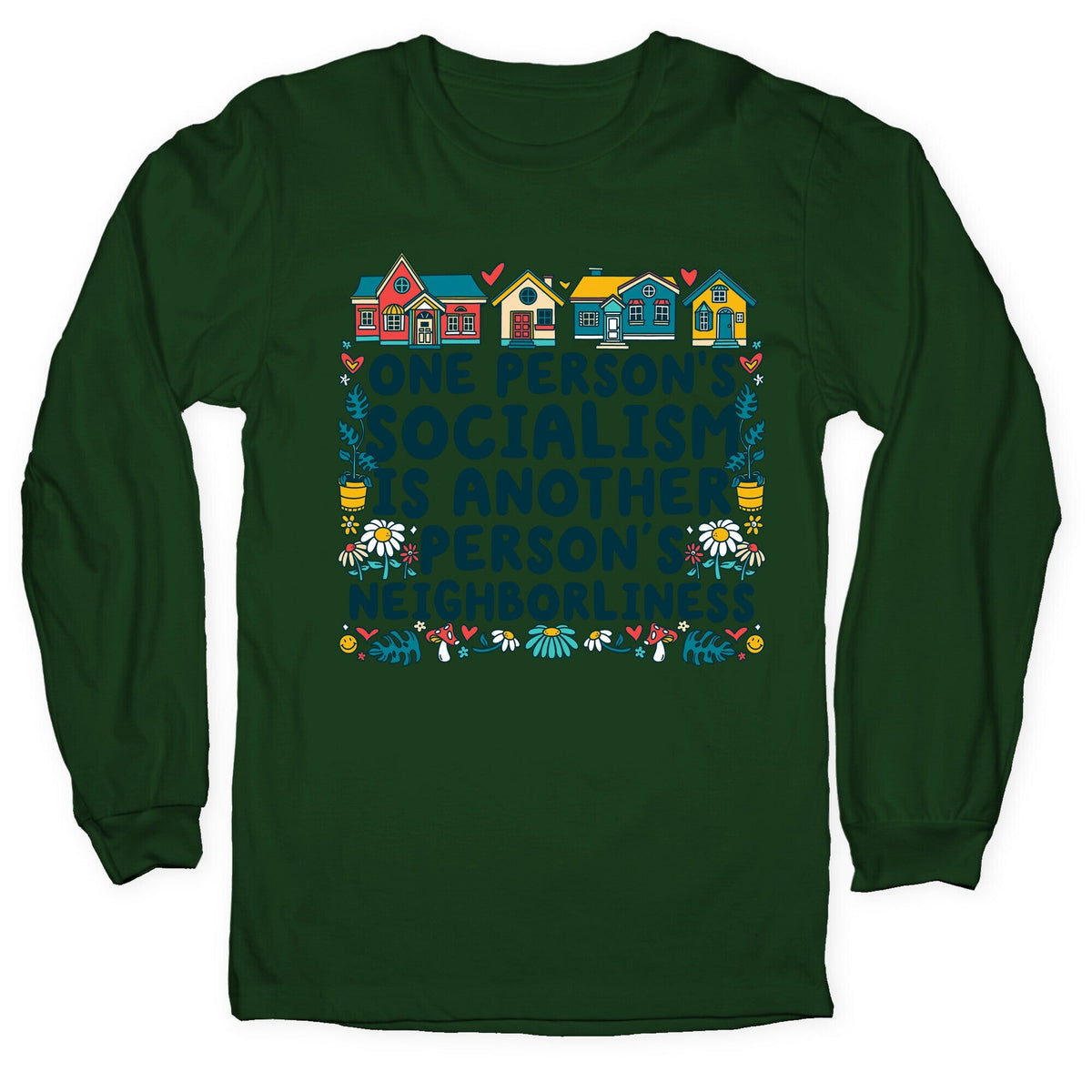 One Persons Socialism is Another Persons Neighborliness Tim Walz Longsleeve Tee Unisex