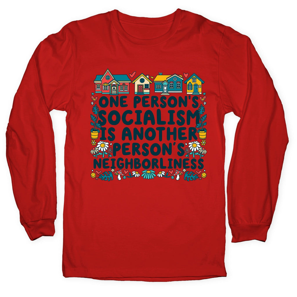 One Persons Socialism is Another Persons Neighborliness Tim Walz Longsleeve Tee Unisex