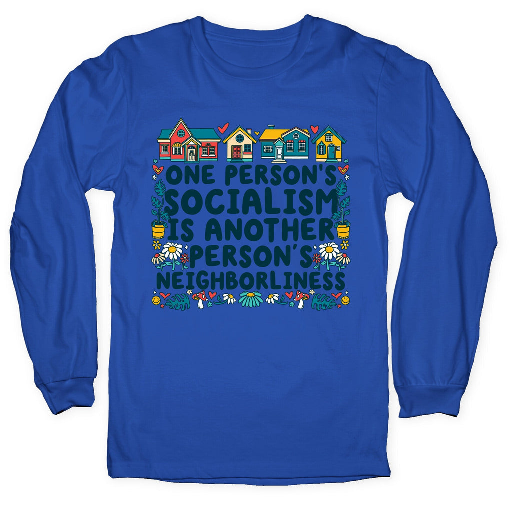 One Persons Socialism is Another Persons Neighborliness Tim Walz Longsleeve Tee Unisex