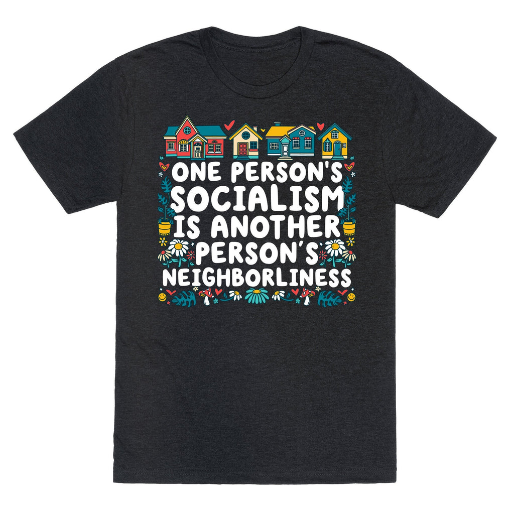 One Persons Socialism is Another Persons Neighborliness Tim Walz Unisex Triblend Tee Unisex