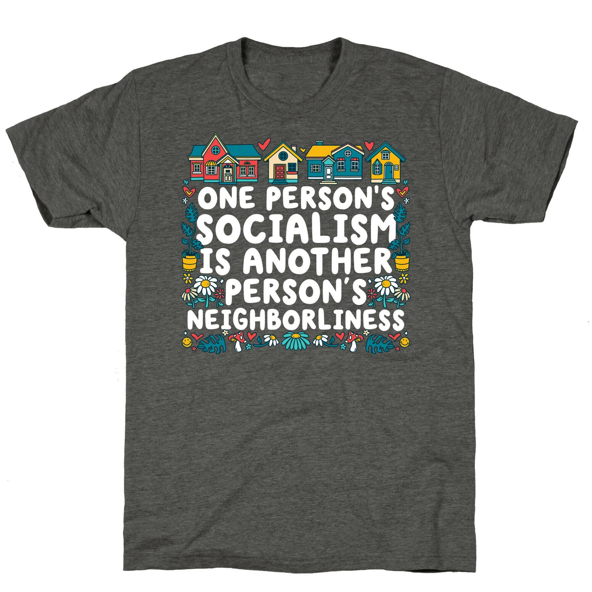 One Persons Socialism is Another Persons Neighborliness Tim Walz Unisex Triblend Tee Unisex