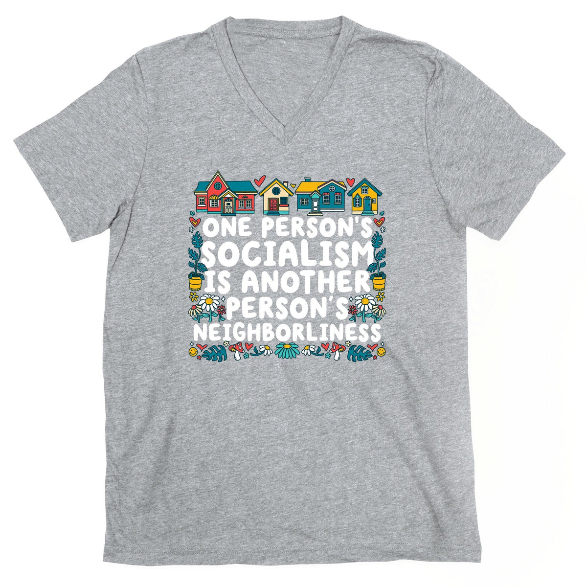 One Persons Socialism is Another Persons Neighborliness Tim Walz V-Neck Unisex