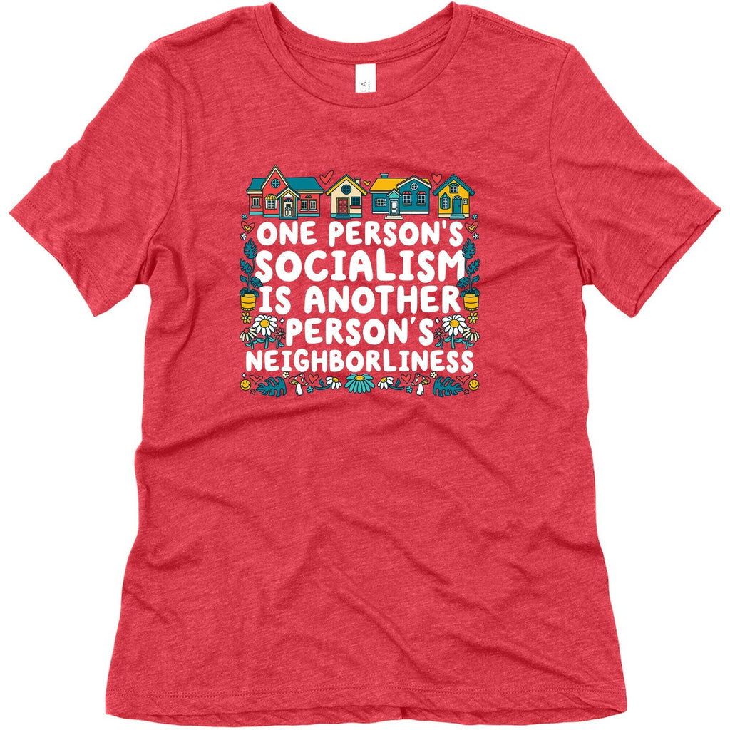 One Persons Socialism is Another Persons Neighborliness Tim Walz Womens Triblend Tee Unisex