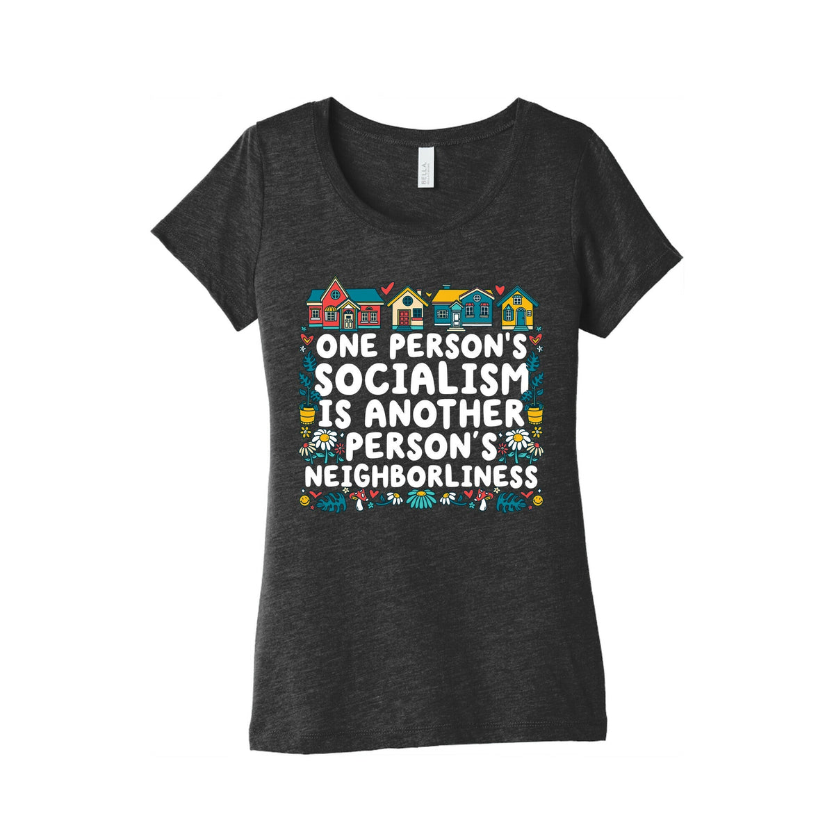 One Persons Socialism is Another Persons Neighborliness Tim Walz Womens Triblend Tee Unisex