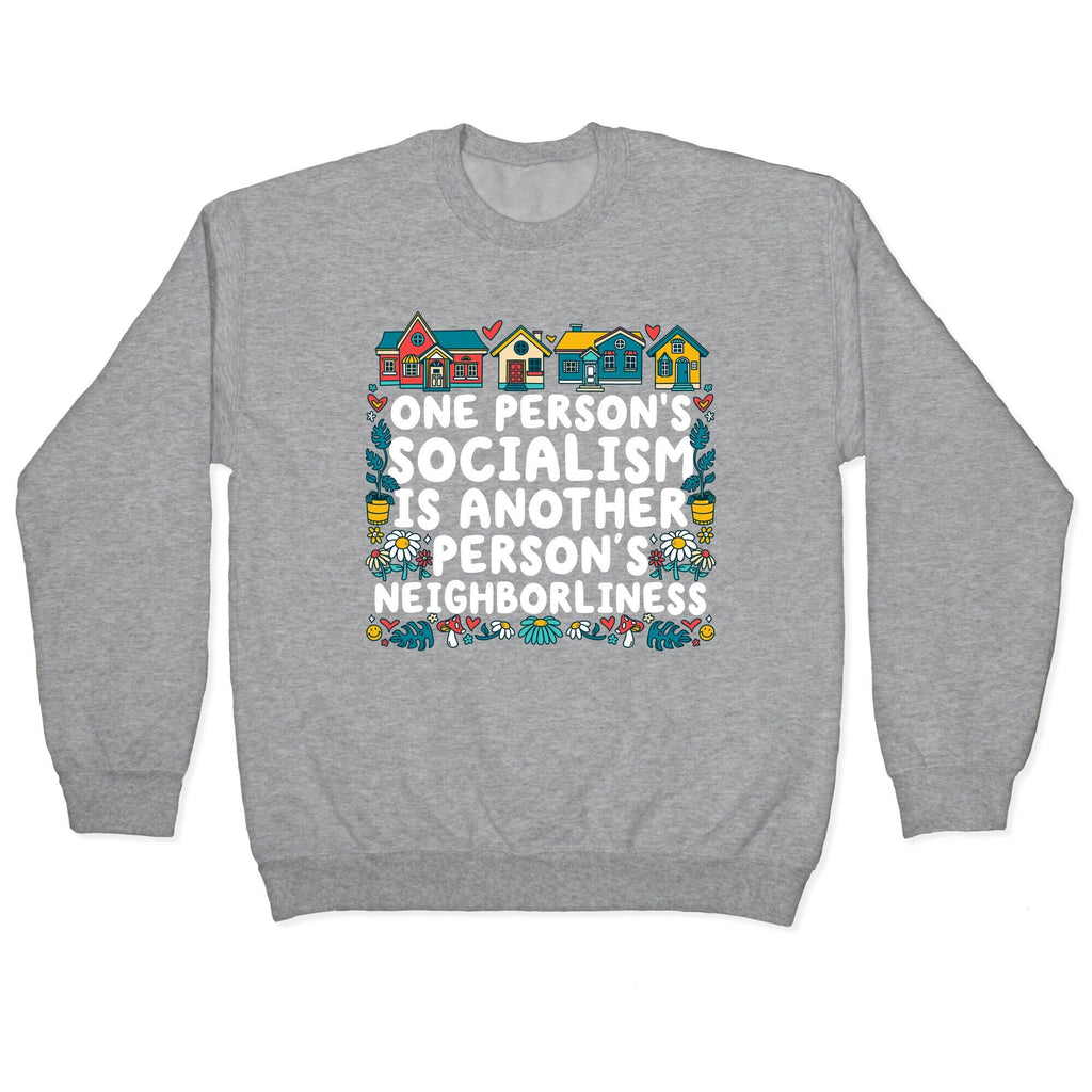 One Persons Socialism is Another Persons Neighborliness Tim Walz Crewneck Unisex
