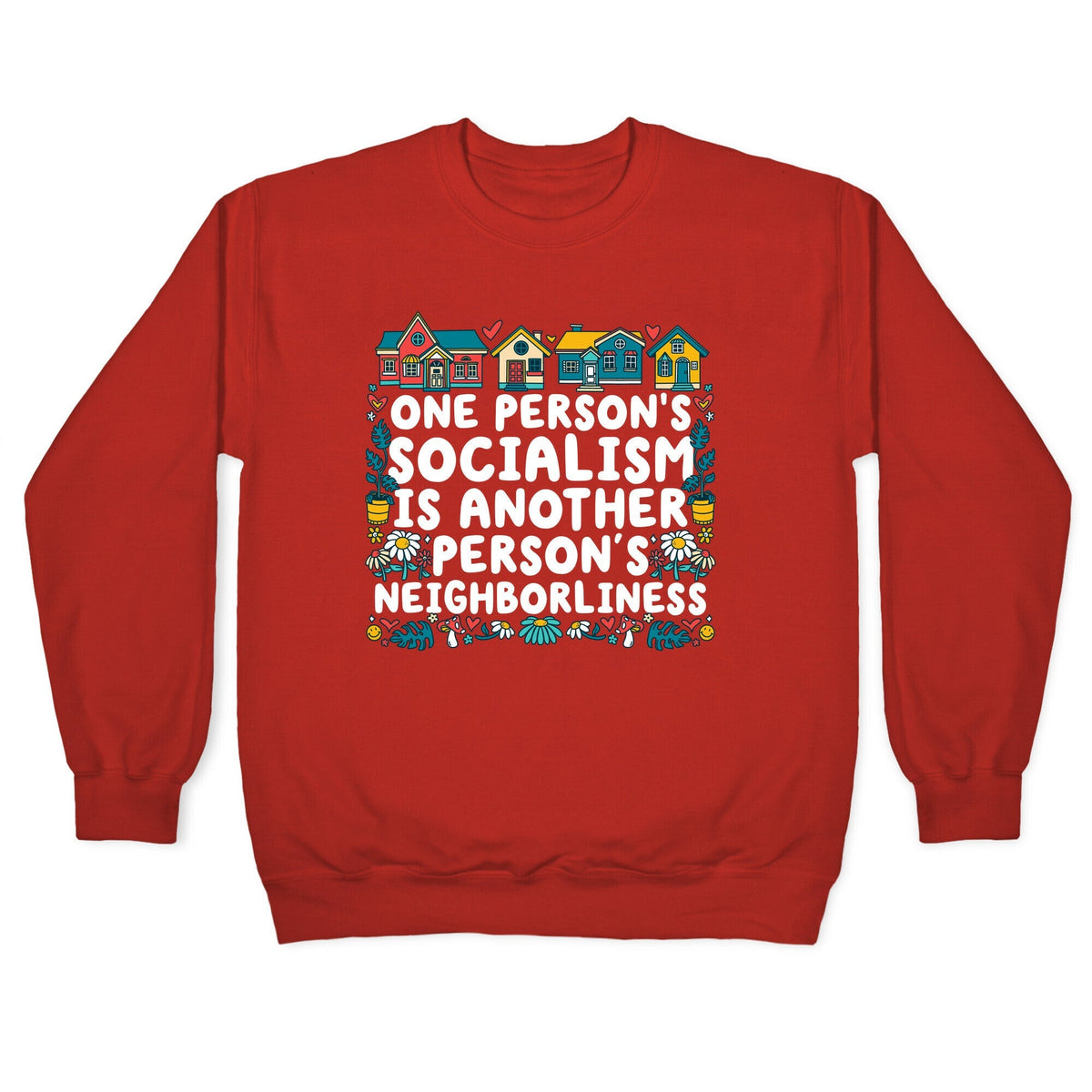 One Persons Socialism is Another Persons Neighborliness Tim Walz Crewneck Unisex