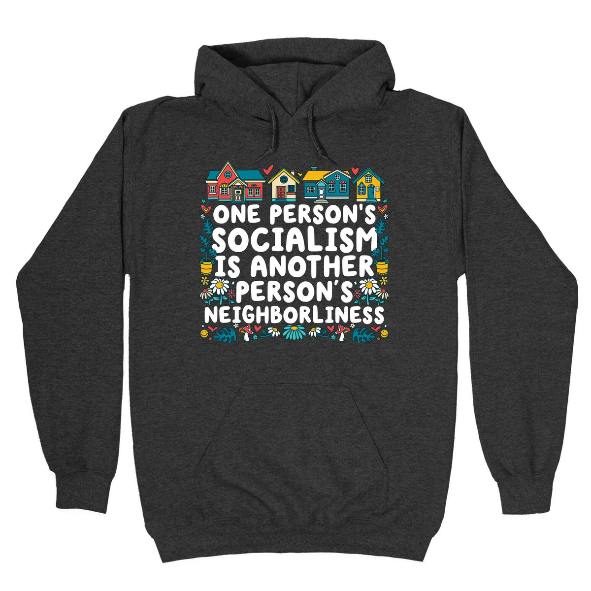 One Persons Socialism is Another Persons Neighborliness Tim Walz Unisex