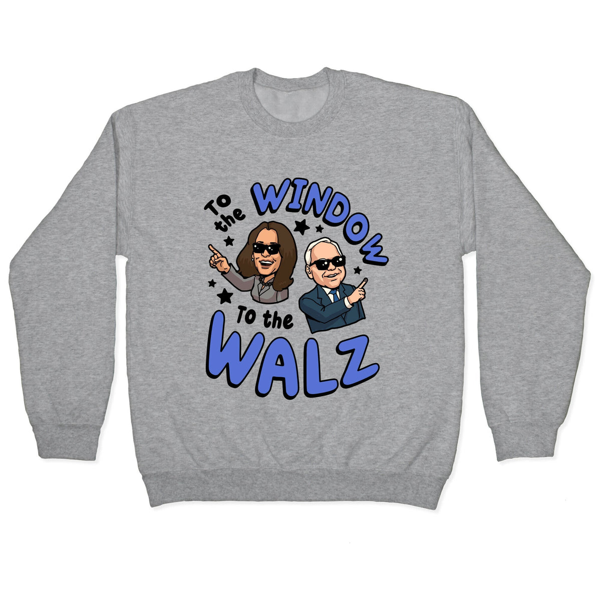 To the Window, to the Walz Crewneck Unisex
