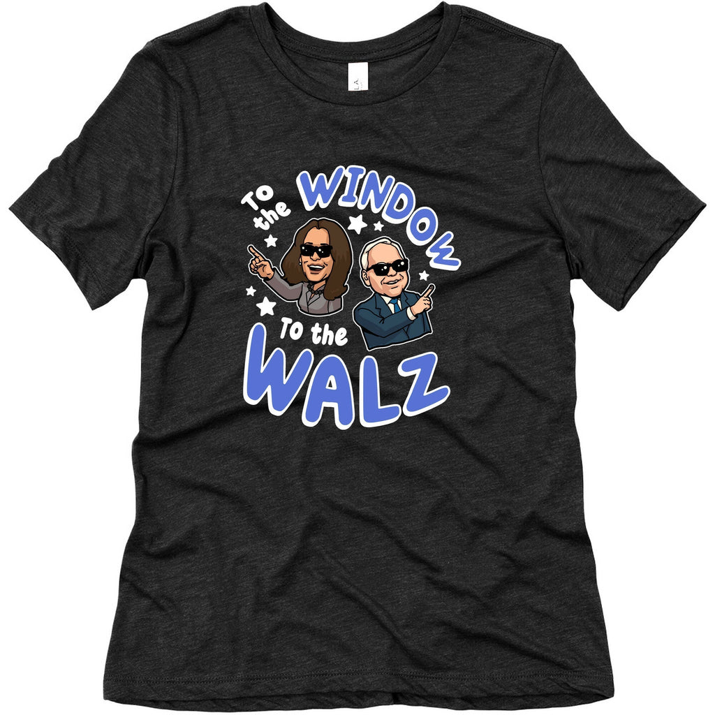 To the Window, to the Walz Womens Triblend Tee Unisex