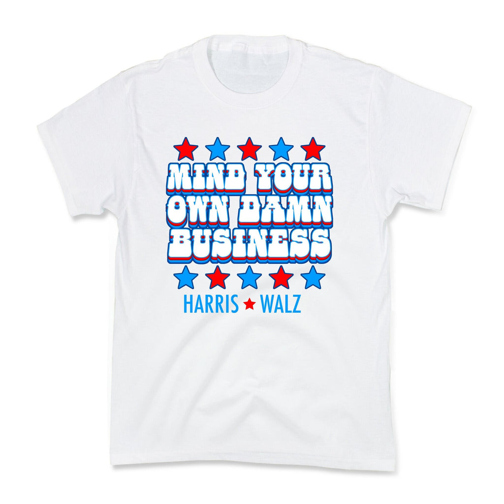 Mind Your Own Damn Business Harris Walz Kids Tee Unisex