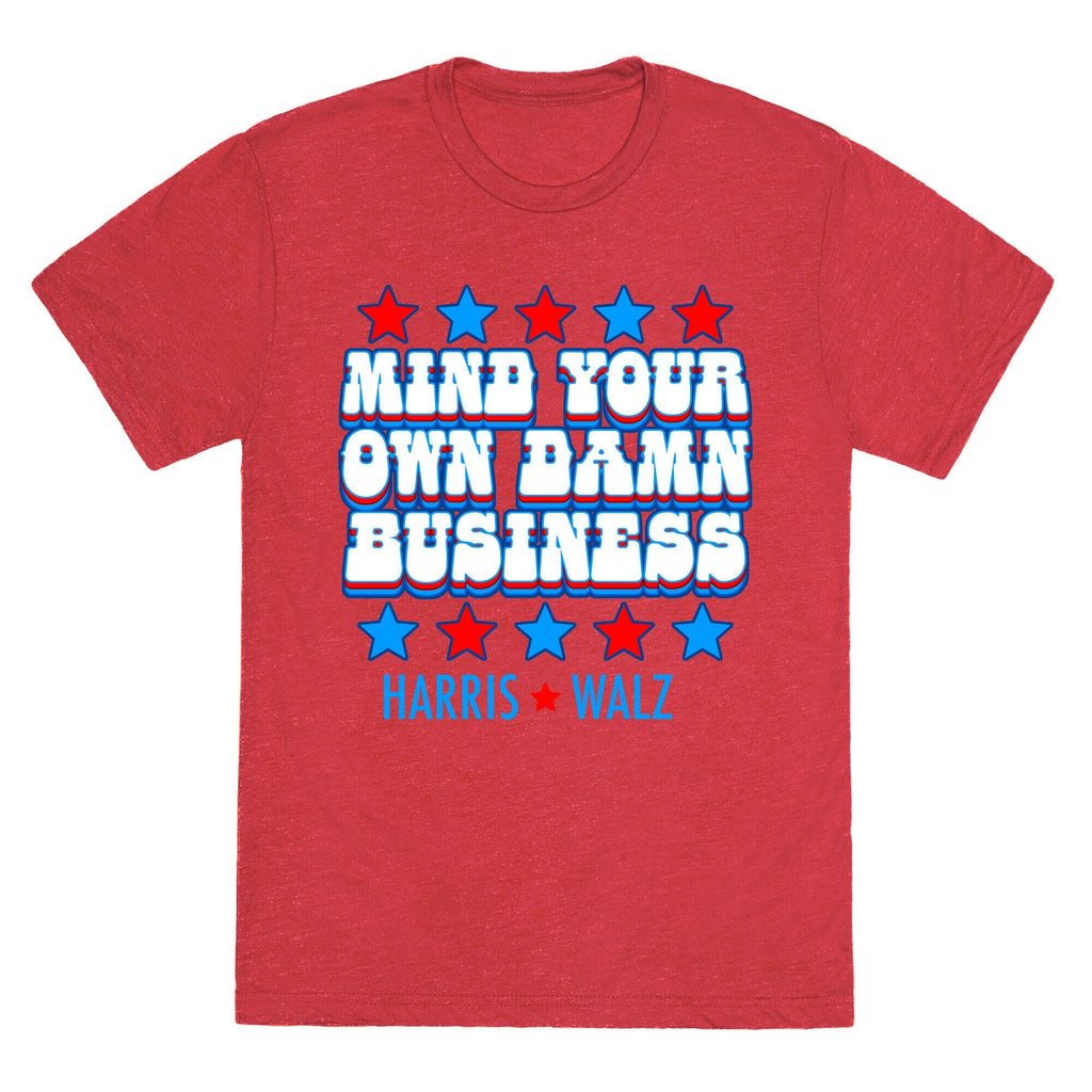 Mind Your Own Damn Business Harris Walz Unisex Triblend Tee Unisex