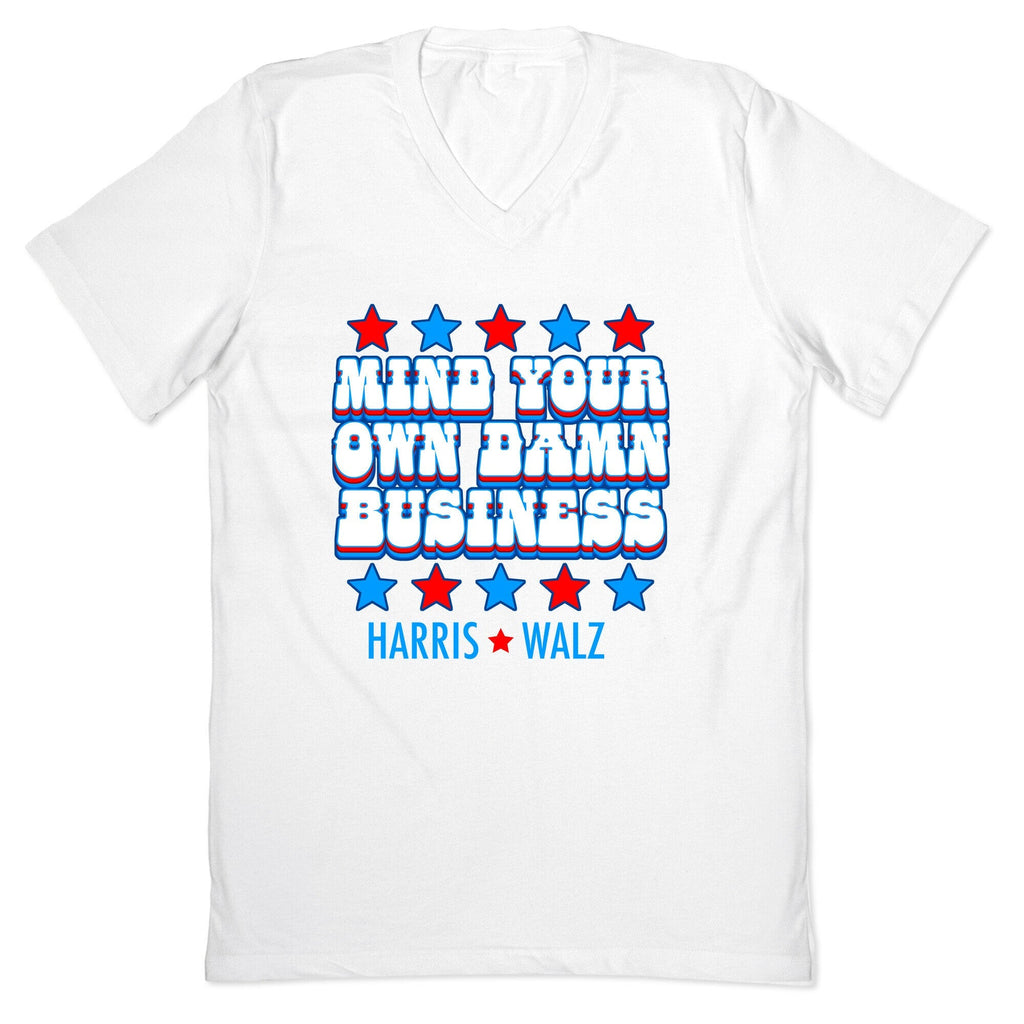Mind Your Own Damn Business Harris Walz V-Neck Unisex