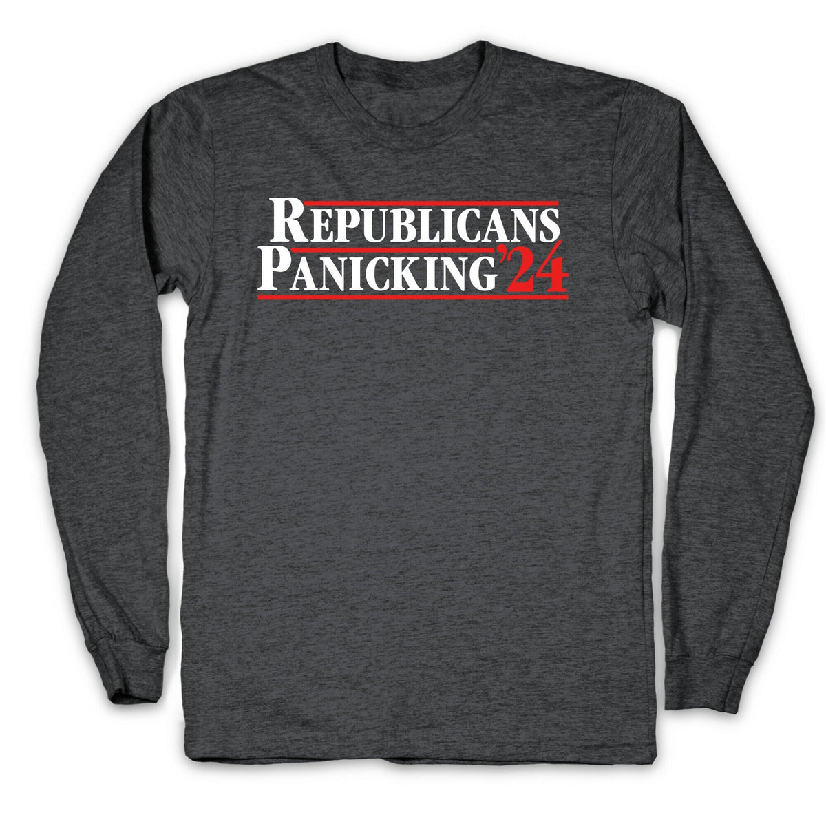 Republicans Panicking 2024 Longsleeve Tee Unisex