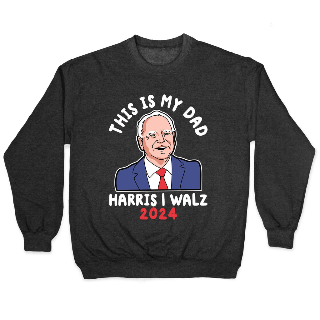 This Is My Dad Tim Walz Crewneck Unisex
