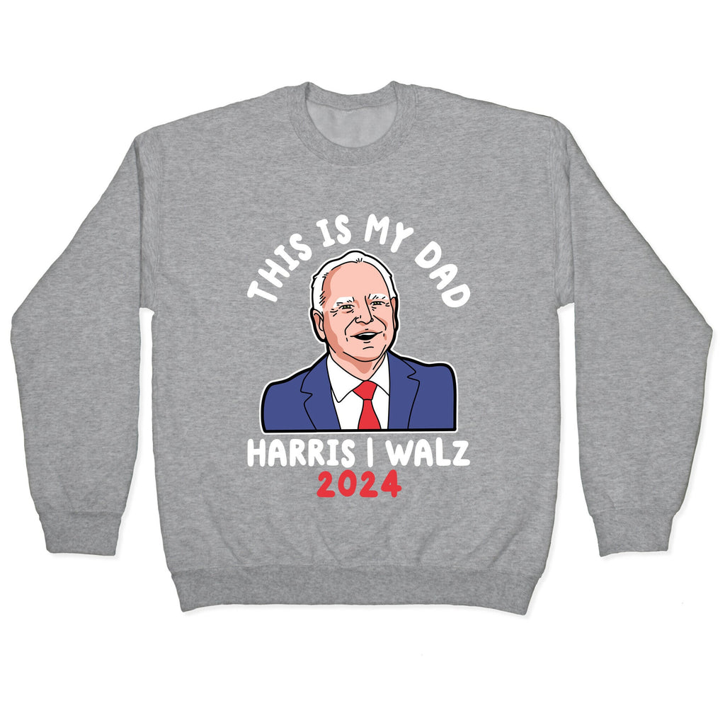 This Is My Dad Tim Walz Crewneck Unisex