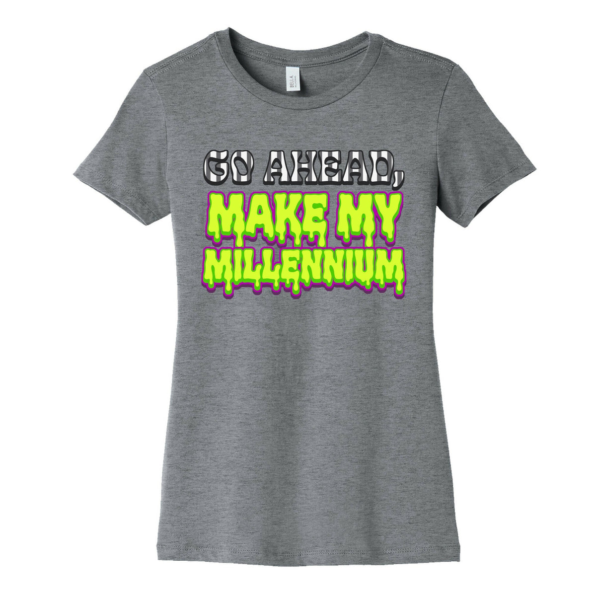 Go Ahead Make My Millennium Womens Cotton Tee Unisex