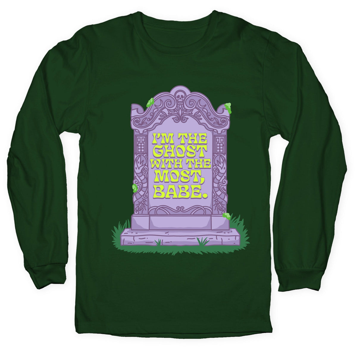 Im The Ghost With The Most, Babe Longsleeve Tee Unisex
