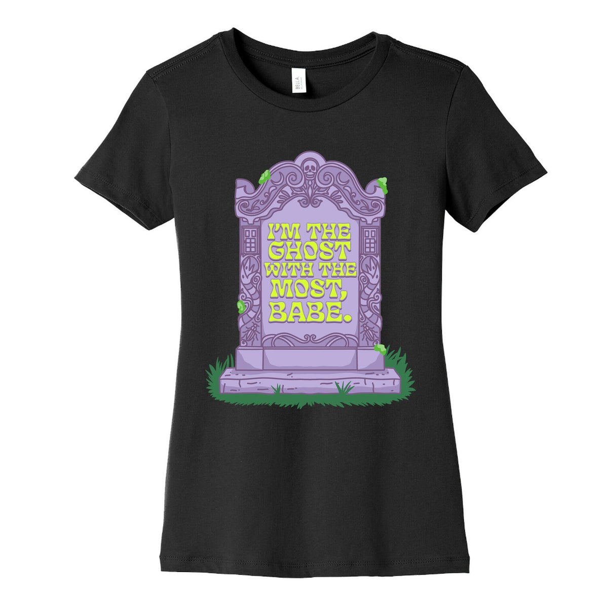 Im The Ghost With The Most, Babe Womens Cotton Tee Unisex