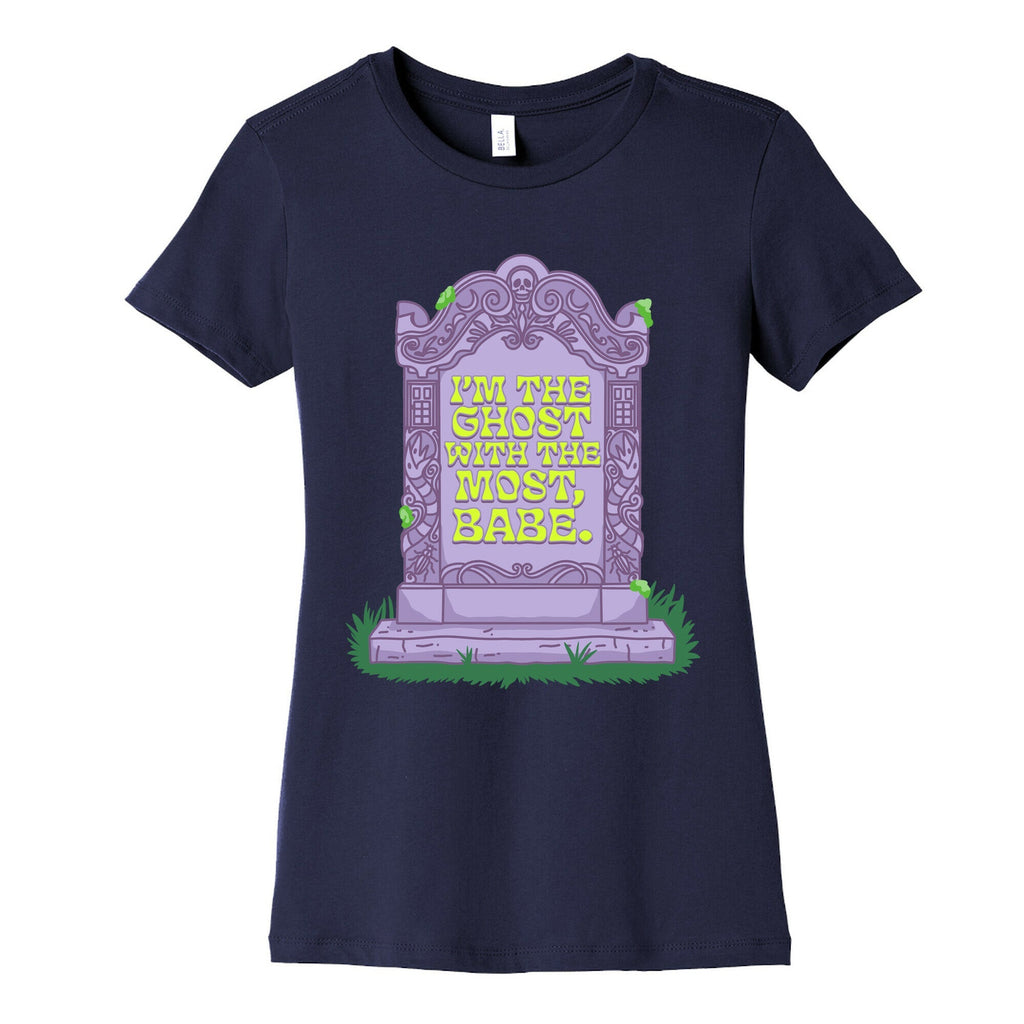 Im The Ghost With The Most, Babe Womens Cotton Tee Unisex