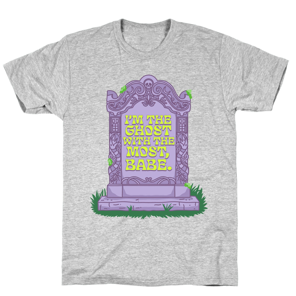 Im The Ghost With The Most, Babe Unisex