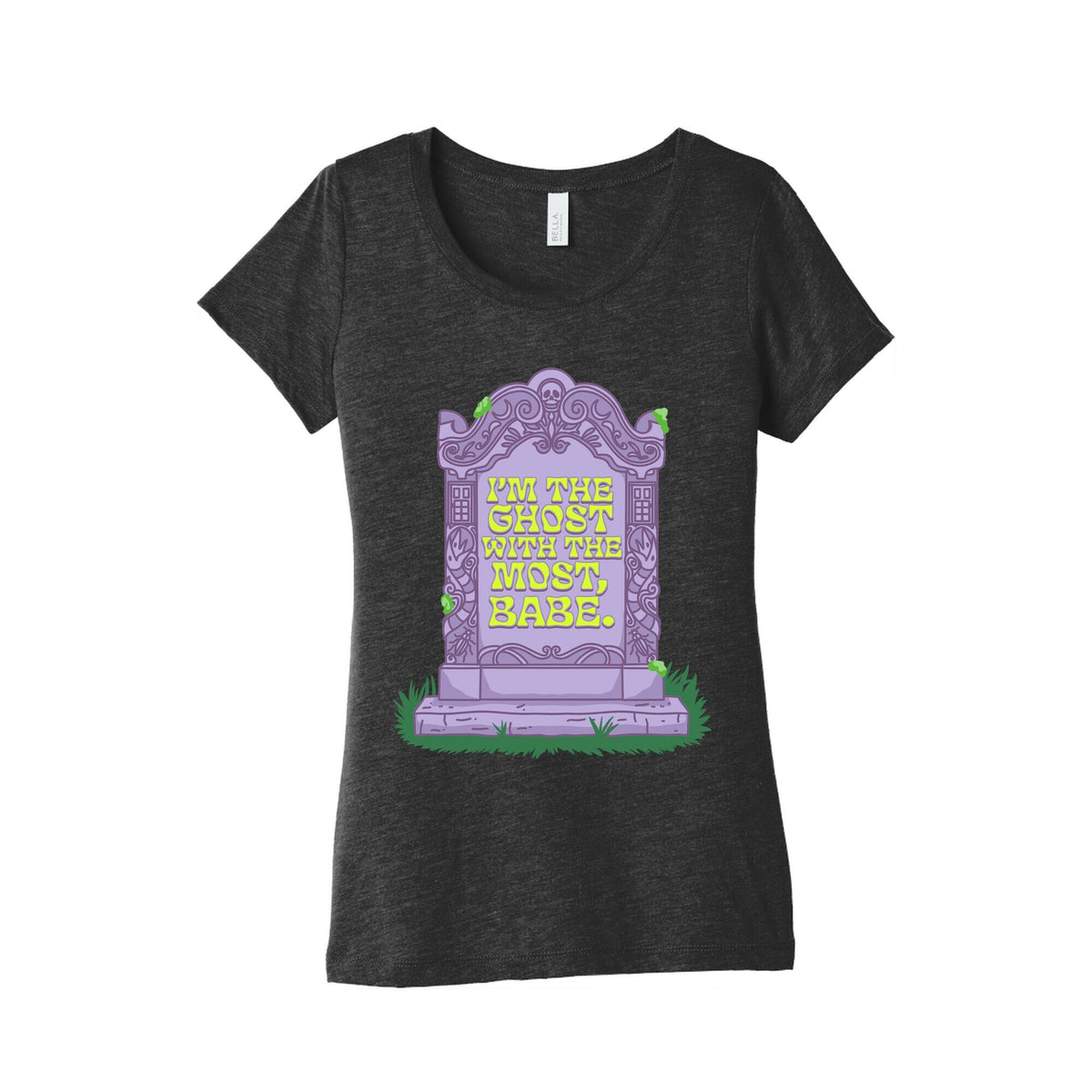 Im The Ghost With The Most, Babe Womens Triblend Tee Unisex